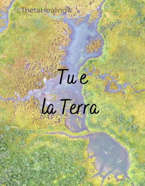 You&Earth-Thetahealing-Tu_e_la_terra-corso_accresci_relazioni_grow_your_relationship-Intuitive_note
