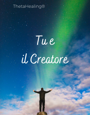 You_and_Creator_Thetahealing_Tu_e_il_Creatore_corso_accresci_relazioni_grow_your_relationship-Intuitive_note